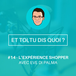 Image épisode:#14 - L'Expérience Shopper